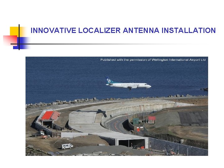 INNOVATIVE LOCALIZER ANTENNA INSTALLATION 