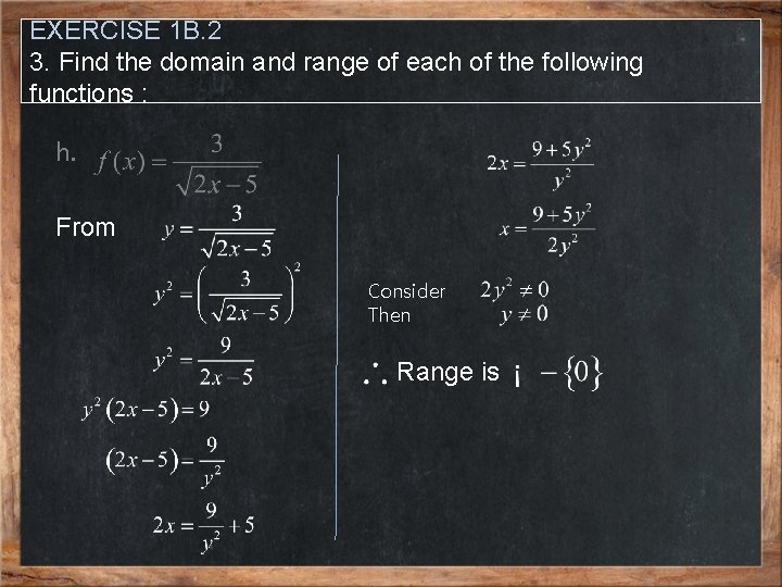 EXERCISE 1 B. 2 3. Find the domain and range of each of the