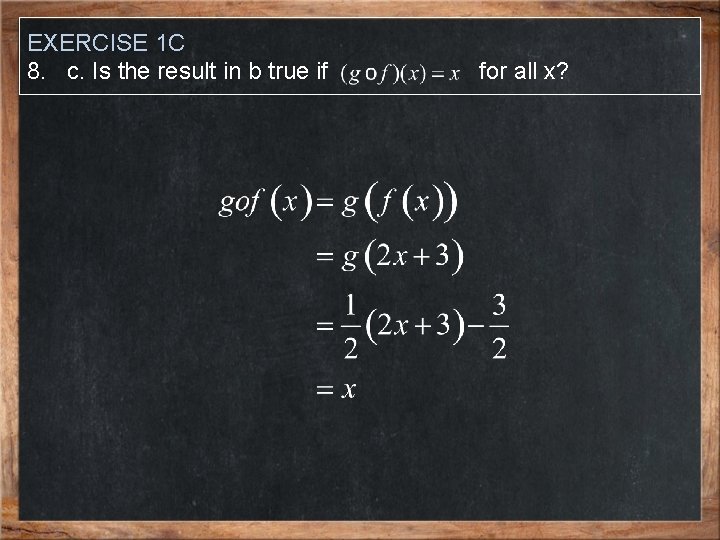 EXERCISE 1 C 8. c. Is the result in b true if for all