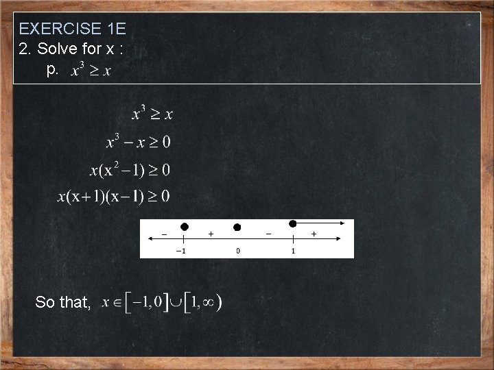 EXERCISE 1 E 2. Solve for x : p. So that, 