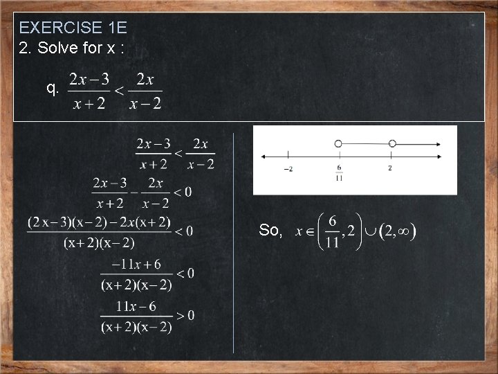 EXERCISE 1 E 2. Solve for x : q. So, 