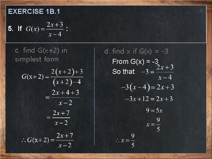 EXERCISE 1 B. 1 5. If : c. find G(x+2) in simplest form d.