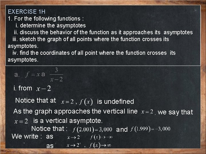 EXERCISE 1 H 1. For the following functions : i. determine the asymptotes ii.