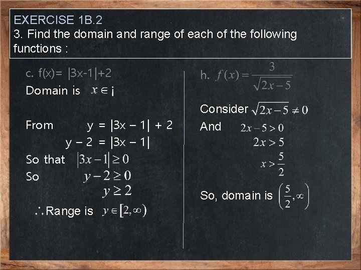 EXERCISE 1 B. 2 3. Find the domain and range of each of the