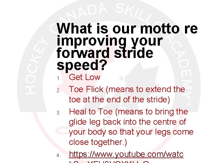 What is our motto re improving your forward stride speed? 1. 2. 3. 12/30/2021