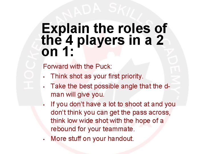 Explain the roles of the 4 players in a 2 on 1: Forward with