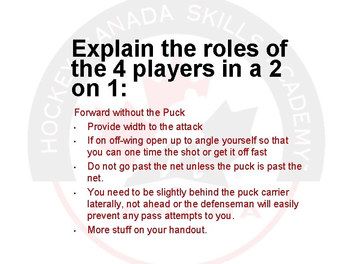 Explain the roles of the 4 players in a 2 on 1: Forward without