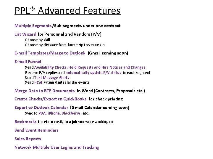 PPL® Advanced Features Multiple Segments /Sub-segments under one contract List Wizard for Personnel and