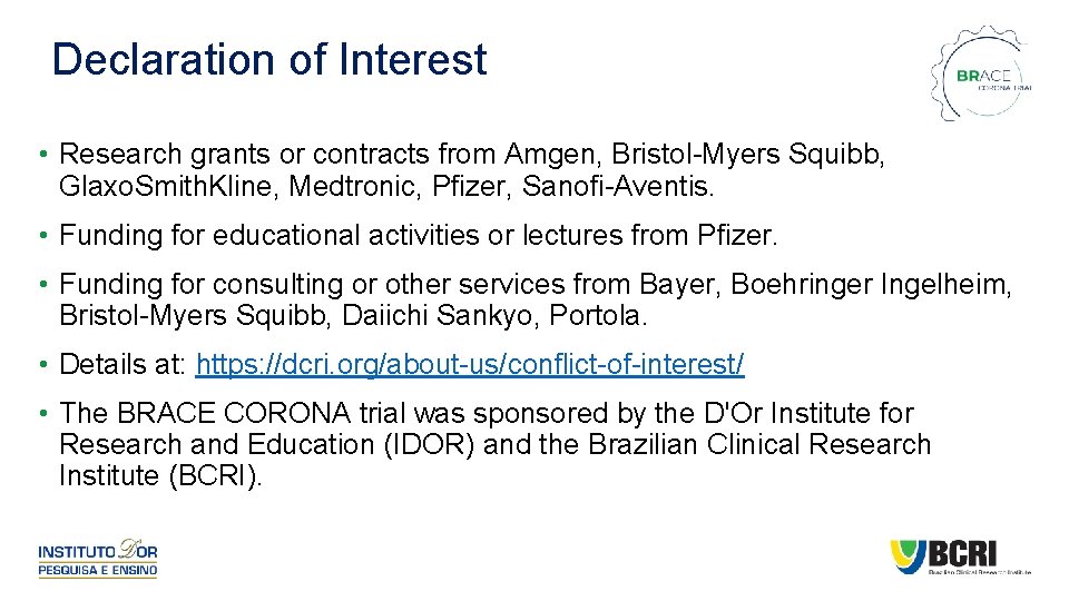 Declaration of Interest • Research grants or contracts from Amgen, Bristol-Myers Squibb, Glaxo. Smith.