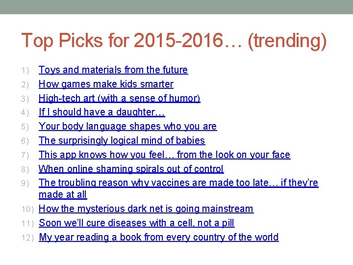 Top Picks for 2015 -2016… (trending) Toys and materials from the future 2) How