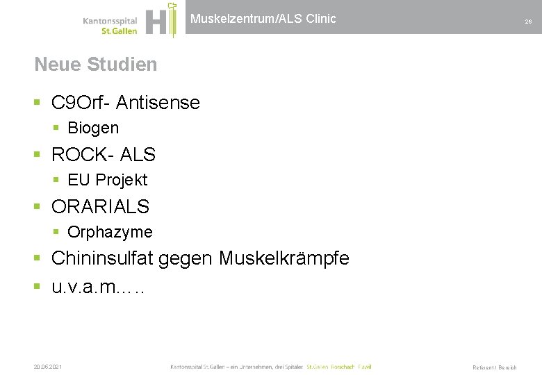 Muskelzentrum/ALS Clinic 26 Neue Studien § C 9 Orf- Antisense § Biogen § ROCK-