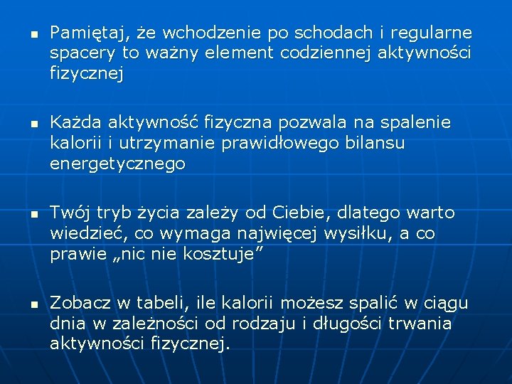 n n Pamiętaj, że wchodzenie po schodach i regularne spacery to ważny element codziennej