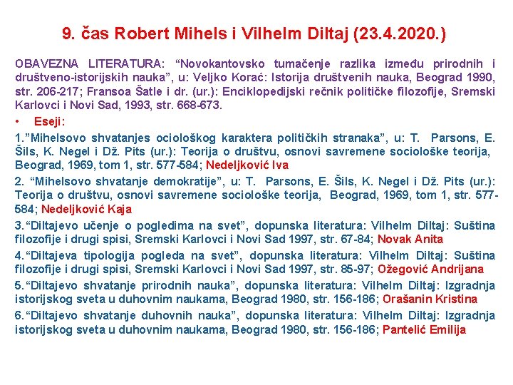 9. čas Robert Mihels i Vilhelm Diltaj (23. 4. 2020. ) OBAVEZNA LITERATURA: “Novokantovsko