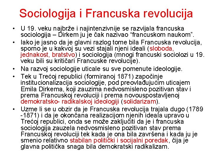 Sociologija i Francuska revolucija • U 19. veku najbrže i najintenzivnije se razvijala francuska