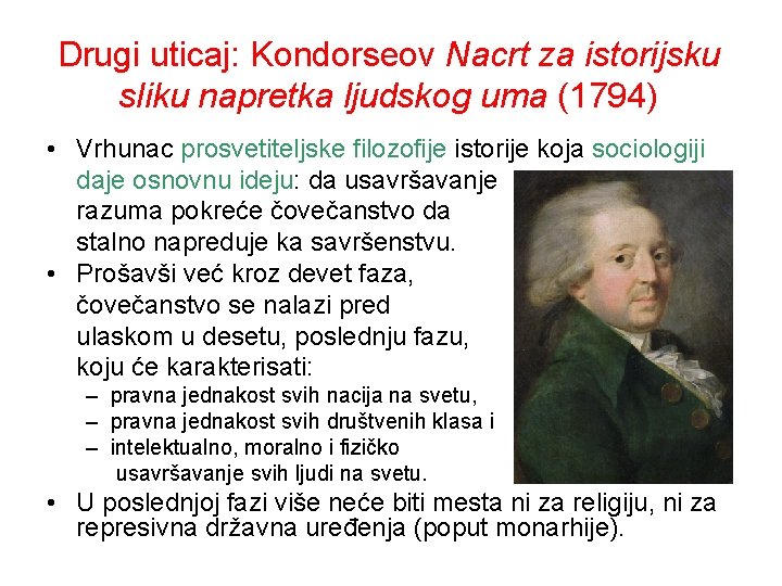 Drugi uticaj: Kondorseov Nacrt za istorijsku sliku napretka ljudskog uma (1794) • Vrhunac prosvetiteljske