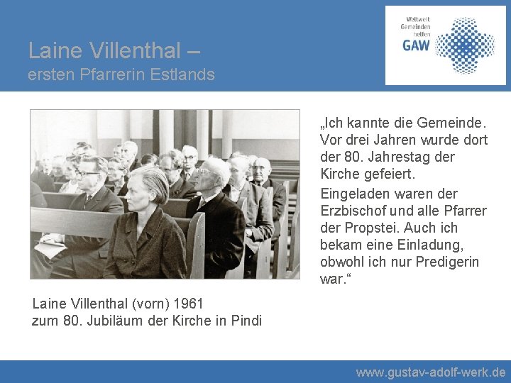 Laine Villenthal – ersten Pfarrerin Estlands „Ich kannte die Gemeinde. Vor drei Jahren wurde