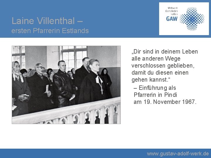 Laine Villenthal – ersten Pfarrerin Estlands „Dir sind in deinem Leben alle anderen Wege