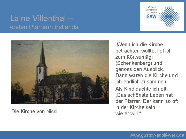 Laine Villenthal – ersten Pfarrerin Estlands Die Kirche von Nissi „Wenn ich die Kirche