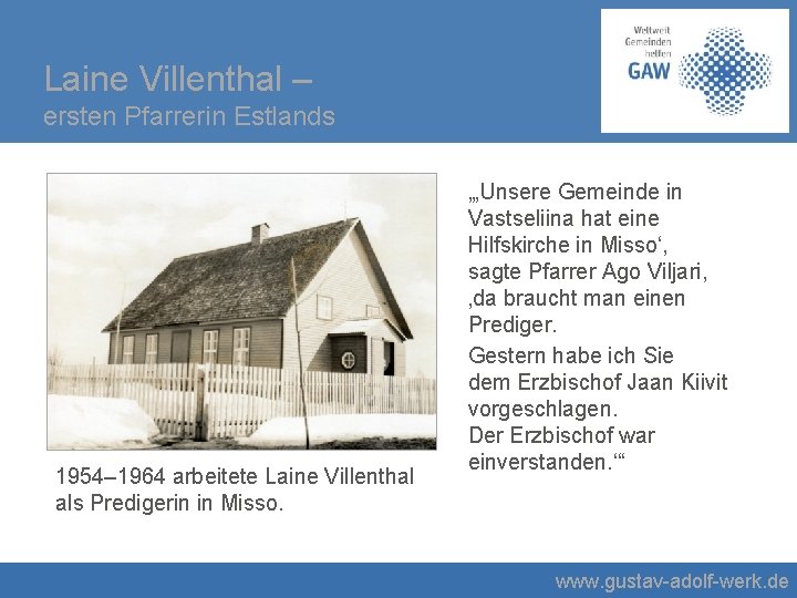 Laine Villenthal – ersten Pfarrerin Estlands 1954– 1964 arbeitete Laine Villenthal als Predigerin in