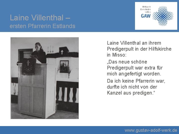 Laine Villenthal – ersten Pfarrerin Estlands Laine Villenthal an ihrem Predigerpult in der Hilfskirche