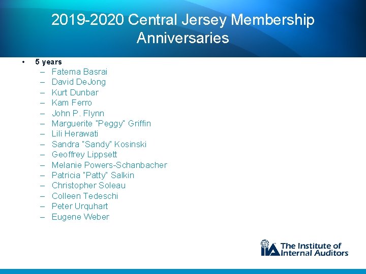 2019 -2020 Central Jersey Membership Anniversaries • 5 years – – – – Fatema