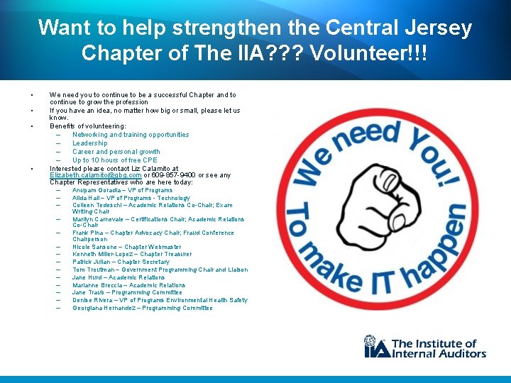 Want to help strengthen the Central Jersey Chapter of The IIA? ? ? Volunteer!!!