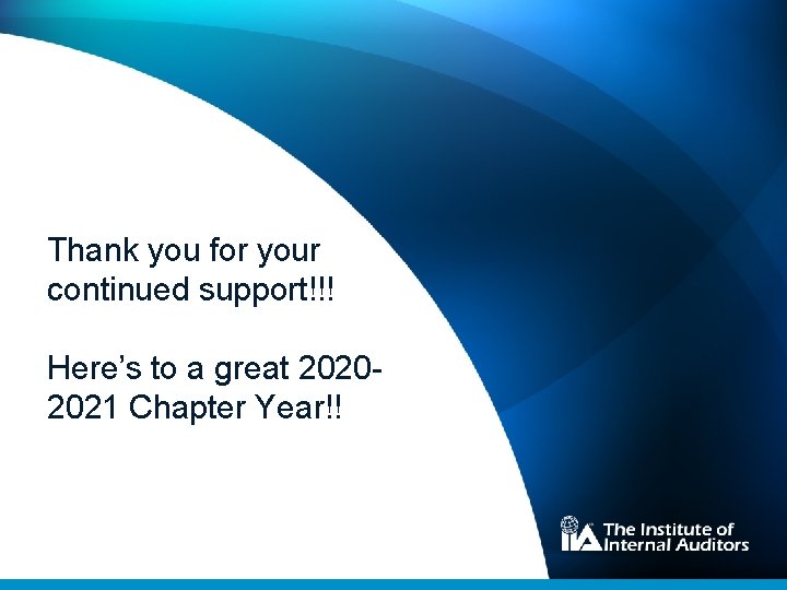 Thank you for your continued support!!! Here’s to a great 20202021 Chapter Year!! 