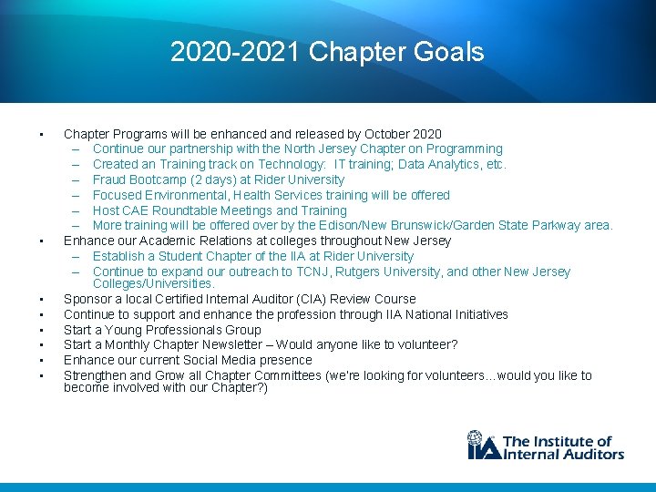 2020 -2021 Chapter Goals • • Chapter Programs will be enhanced and released by