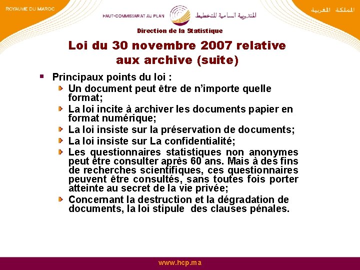 Direction de la Statistique Loi du 30 novembre 2007 relative aux archive (suite) §