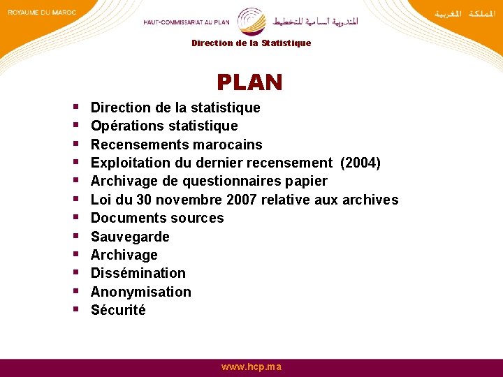 Direction de la Statistique PLAN § § § Direction de la statistique Opérations statistique