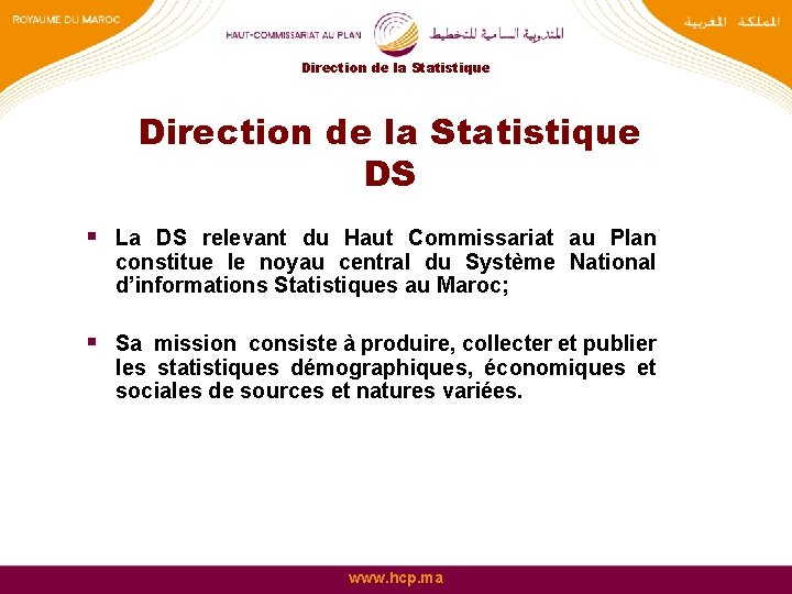 Direction de la Statistique DS § La DS relevant du Haut Commissariat au Plan