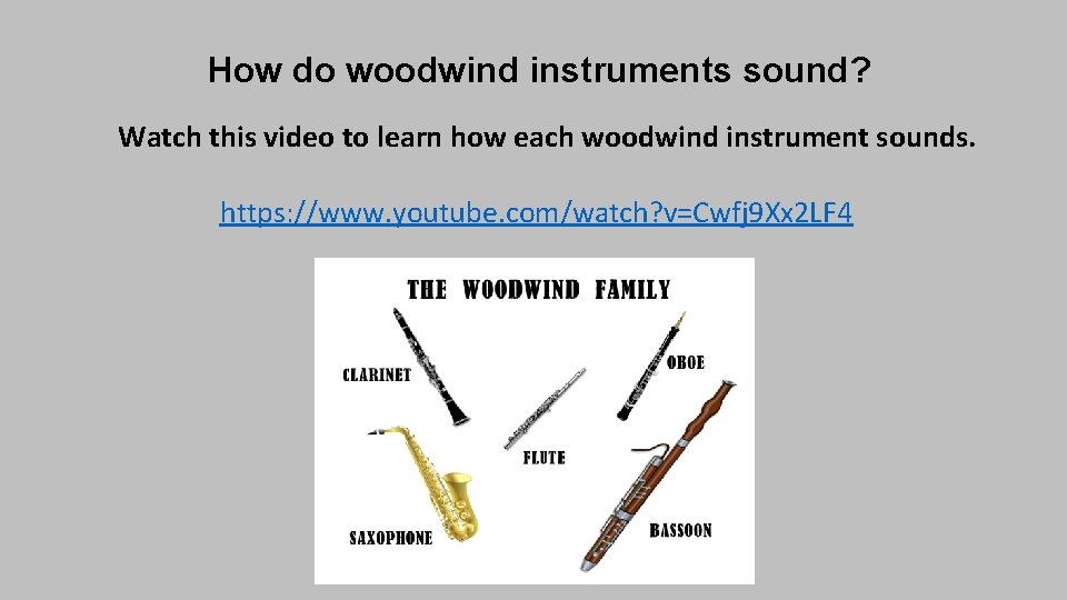 How do woodwind instruments sound? Watch this video to learn how each woodwind instrument