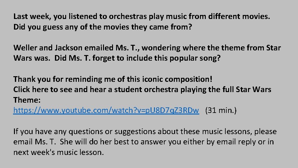 Last week, you listened to orchestras play music from different movies. Did you guess
