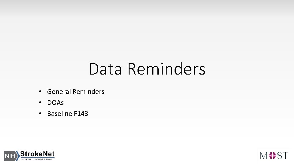 Data Reminders • General Reminders • DOAs • Baseline F 143 