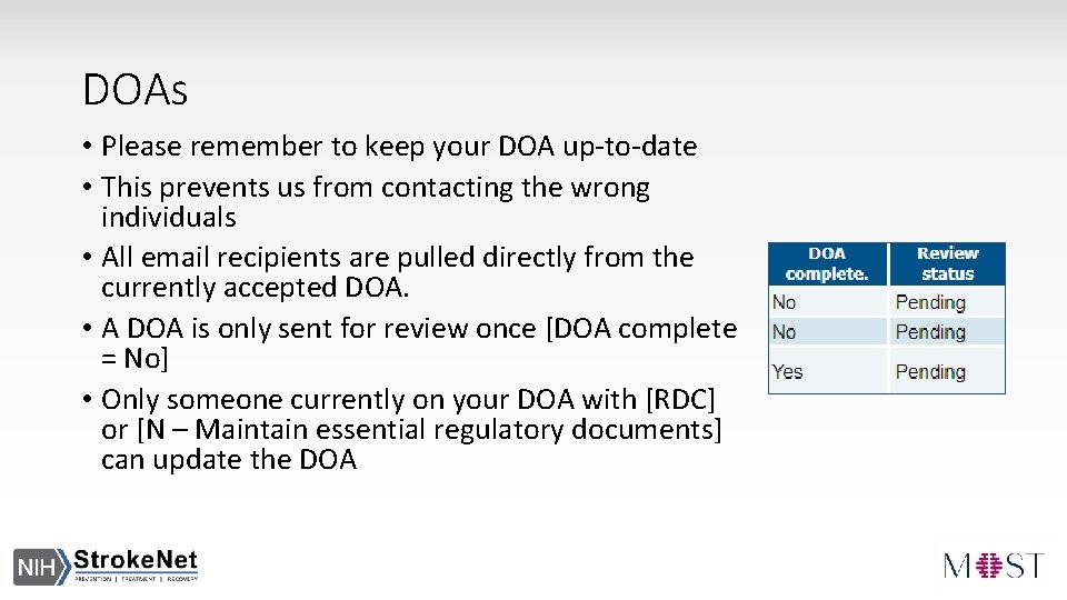 DOAs • Please remember to keep your DOA up-to-date • This prevents us from