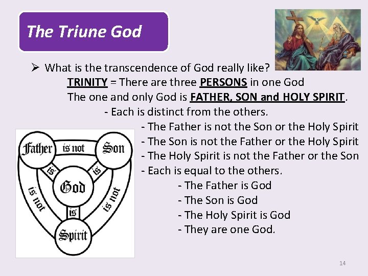 The Triune God Ø What is the transcendence of God really like? TRINITY =