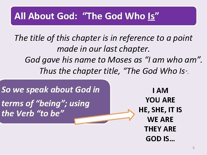 All About God: “The God Who Is” The title of this chapter is in