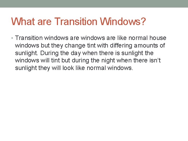 Transition Windows TRANSITION WINDOWS By Wesley Iobst and Joey Sullivan
