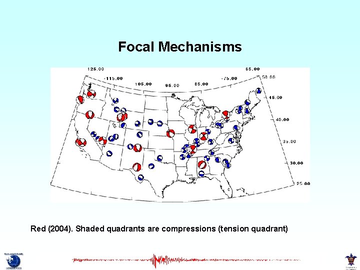 Focal Mechanisms Red (2004). Shaded quadrants are compressions (tension quadrant) 