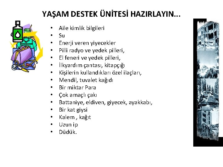 YAŞAM DESTEK ÜNİTESİ HAZIRLAYIN. . . • • • • Aile kimlik bilgileri Su