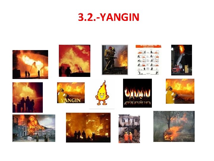 3. 2. -YANGIN 