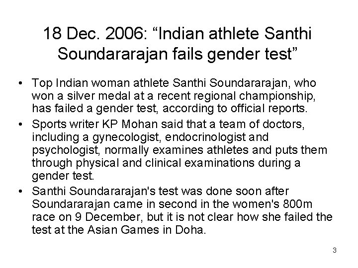 18 Dec. 2006: “Indian athlete Santhi Soundararajan fails gender test” • Top Indian woman