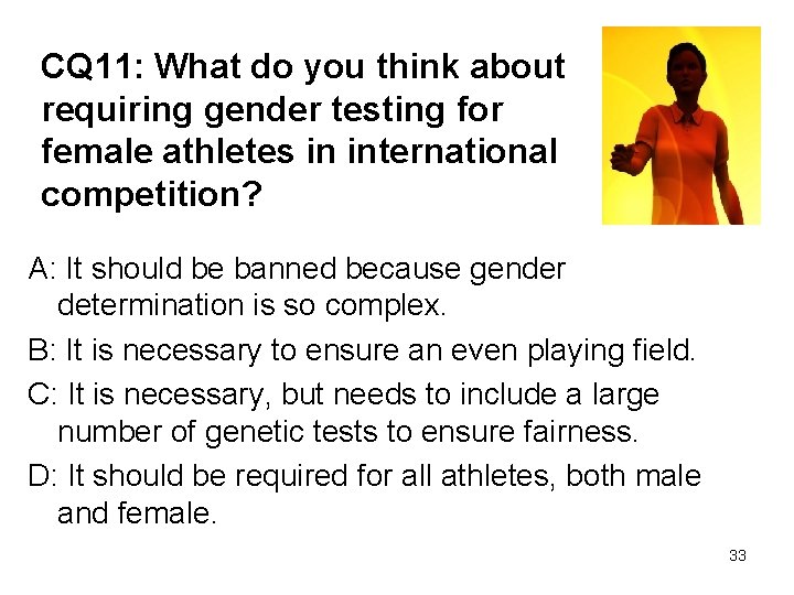 CQ 11: What do you think about requiring gender testing for female athletes in