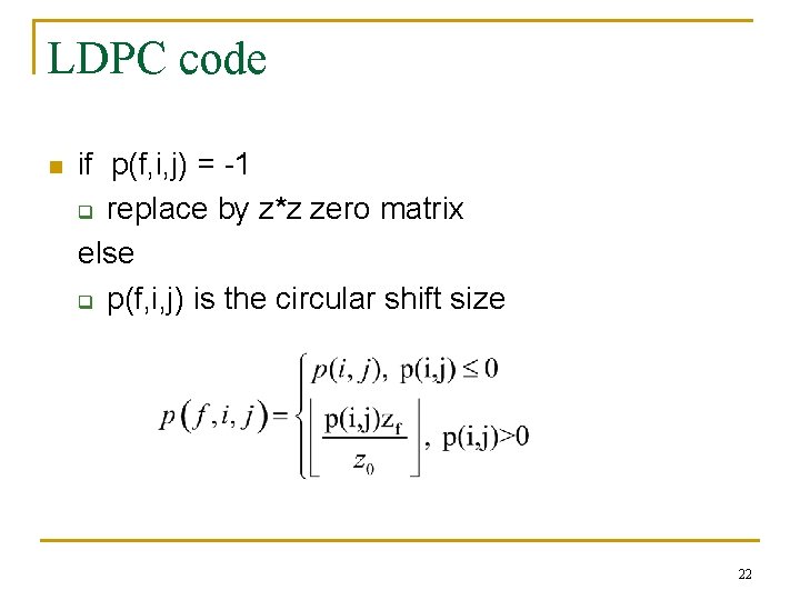 LDPC code n if p(f, i, j) = -1 q replace by z*z zero LDPC code n if p(f, i, j) = -1 q replace by z*z zero