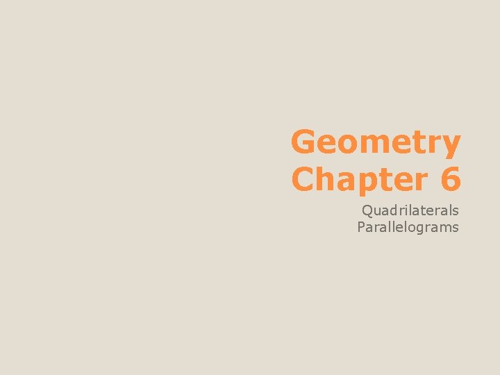 Geometry Chapter 6 Quadrilaterals Parallelograms 