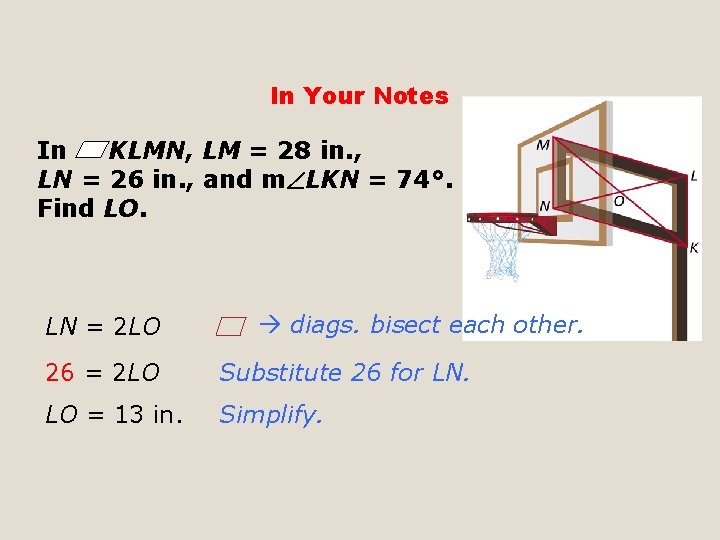 In Your Notes In KLMN, LM = 28 in. , LN = 26 in.