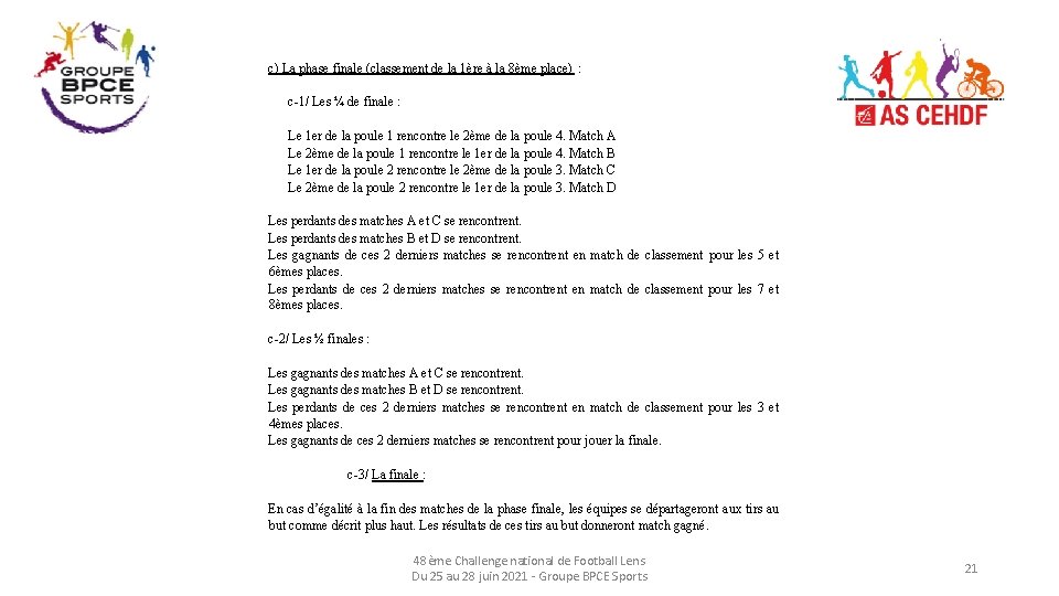 c) La phase finale (classement de la 1ère à la 8ème place) : c-1/