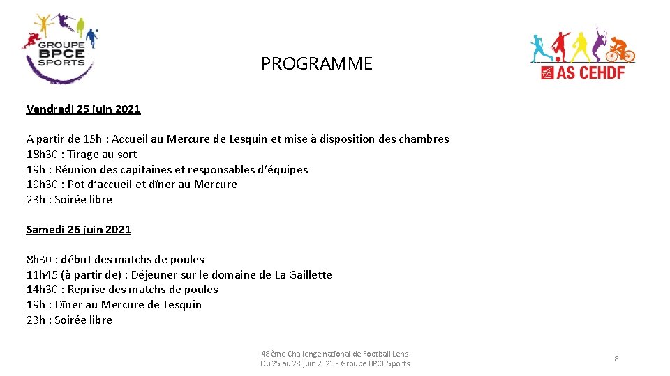 PROGRAMME Vendredi 25 juin 2021 A partir de 15 h : Accueil au Mercure