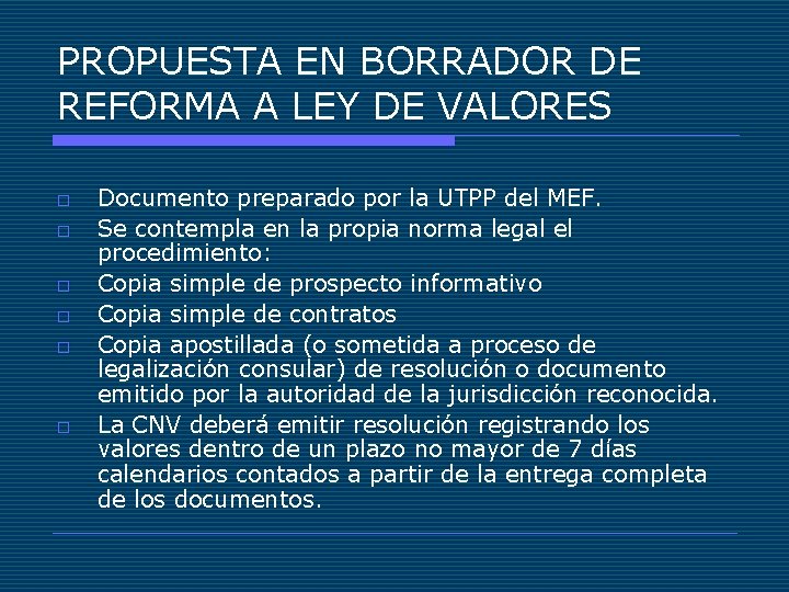 PROPUESTA EN BORRADOR DE REFORMA A LEY DE VALORES o o o Documento preparado