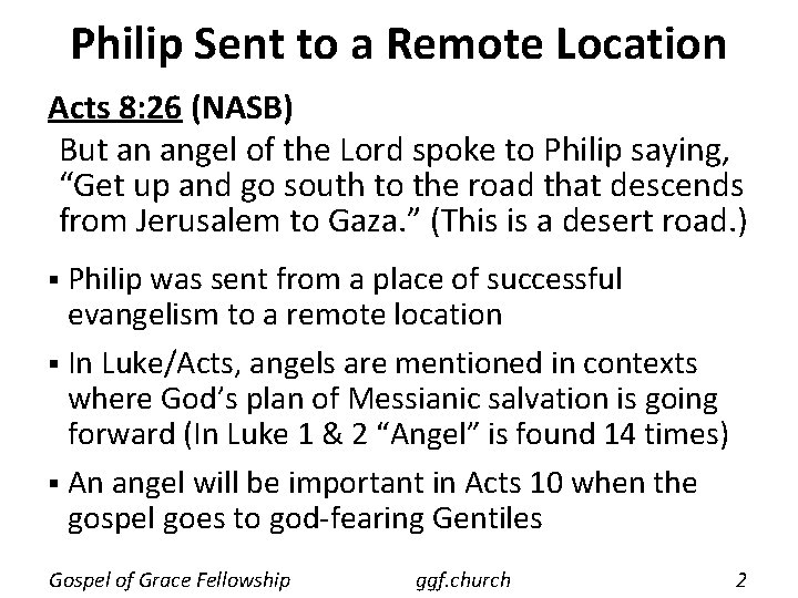 Philip Sent to a Remote Location Acts 8: 26 (NASB) But an angel of Philip Sent to a Remote Location Acts 8: 26 (NASB) But an angel of